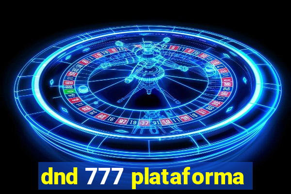 dnd 777 plataforma